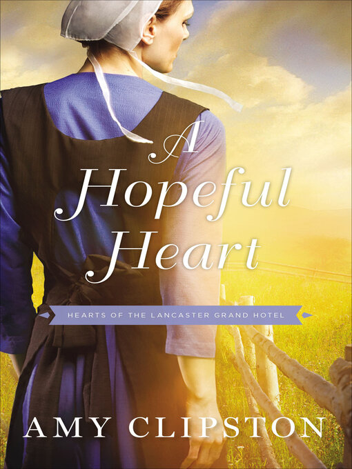 Title details for A Hopeful Heart by Amy Clipston - Wait list
